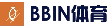 BBIN体育平台 - 实时赛事竞猜